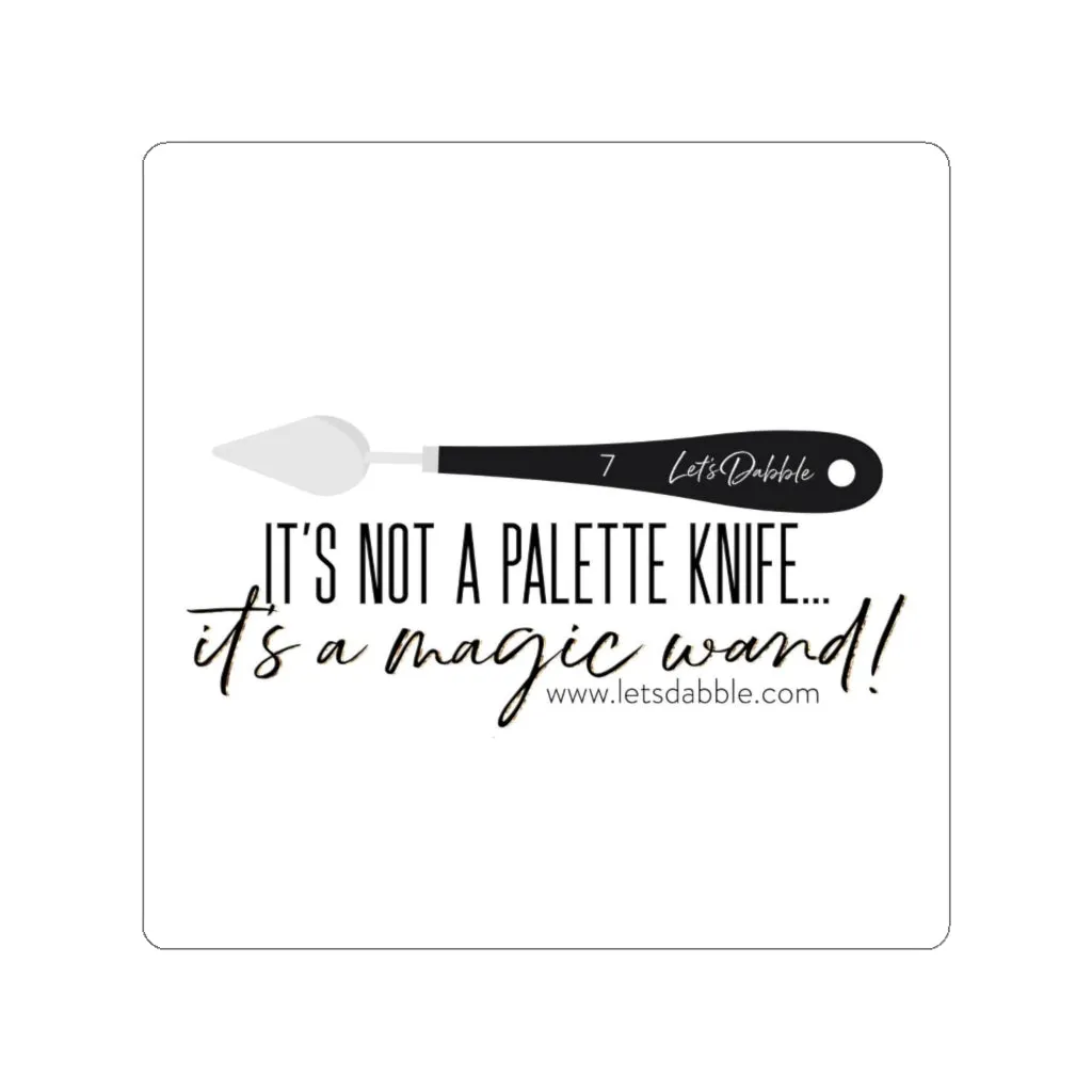 It's not a Palette Knife Sticker