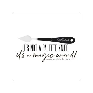 It's not a Palette Knife Sticker